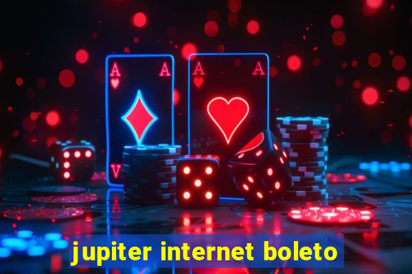 jupiter internet boleto